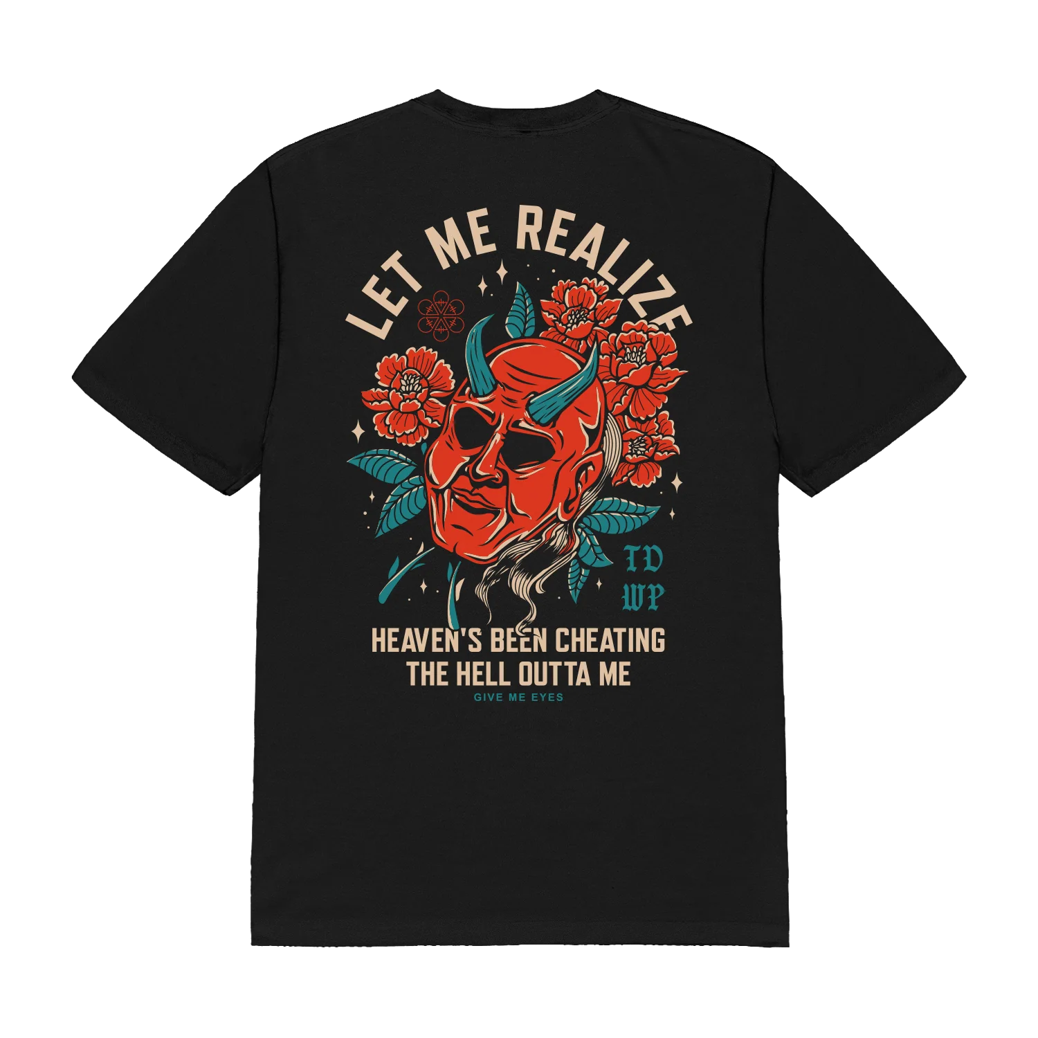 Give Me Eyes T-Shirt